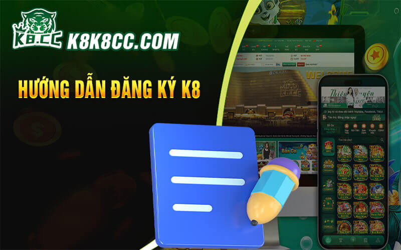 Hướng Dẫn Đăng Ký K8cc